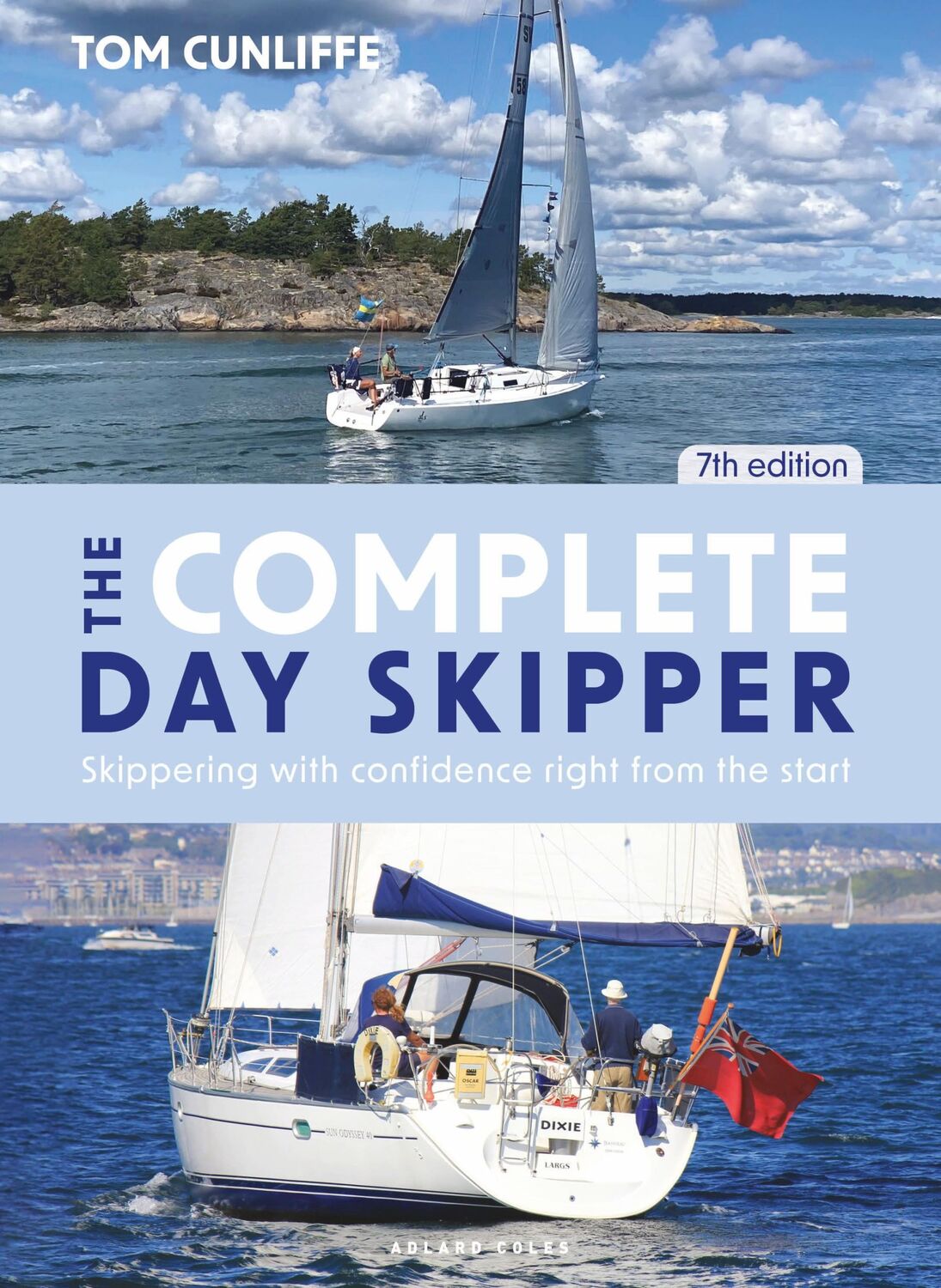 Cover: 9781399406093 | The Complete Day Skipper 7th edition | Tom Cunliffe | Buch | Englisch