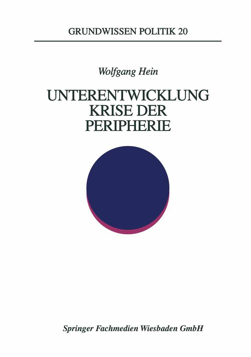 Cover: 9783810016638 | Unterentwicklung - Krise der Peripherie | Wolfgang Hein | Taschenbuch