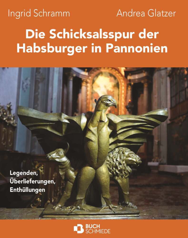 Cover: 9783991527961 | Die Schicksalsspur der Habsburger in Pannonien | Glatzer | Taschenbuch