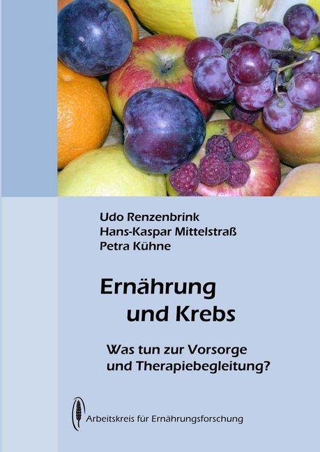 Cover: 9783922290254 | Ernährung und Krebs | Was tun zur Vorsorge und Therapiebegleitung?