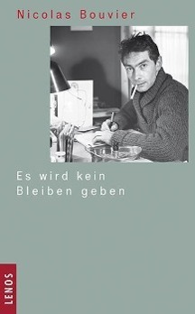 Cover: 9783857874376 | Es wird kein Bleiben geben | Nicolas Bouvier | Buch | 191 S. | Deutsch