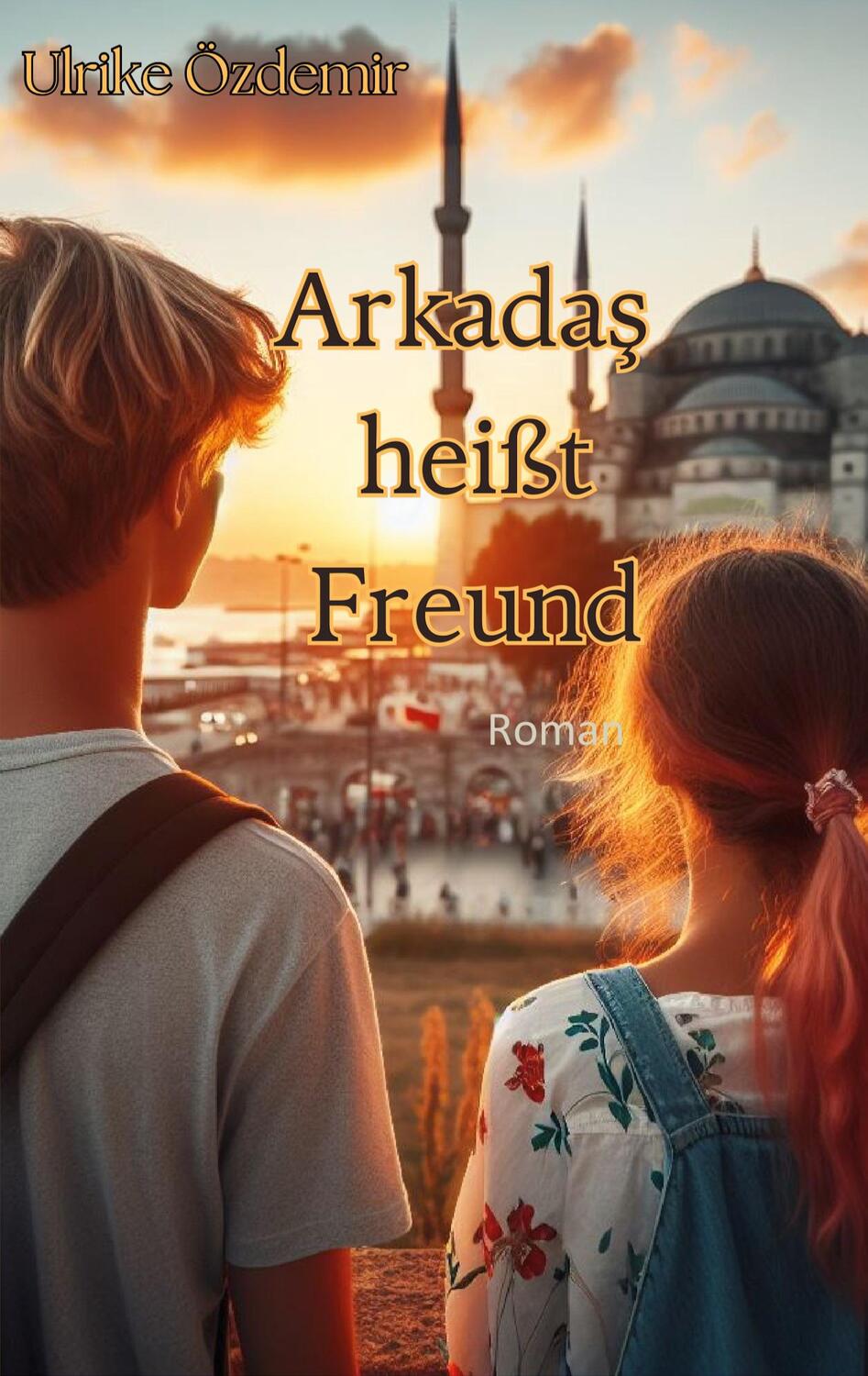 Cover: 9783758365256 | Arkadas heißt Freund | Ulrike Özdemir | Taschenbuch | Paperback | 2024