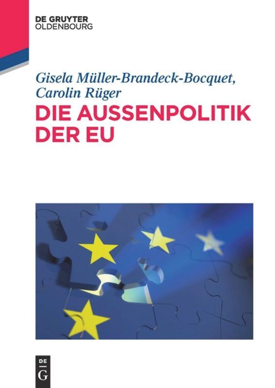 Cover: 9783486735772 | Die Außenpolitik der EU | Carolin Rüger (u. a.) | Taschenbuch | XIV