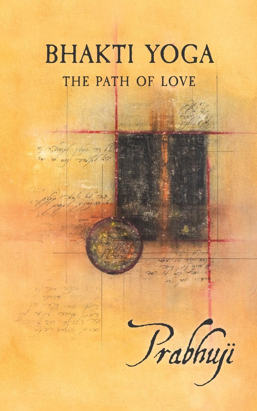 Cover: 9781945894039 | Bhakti yoga | The path of love | Prabhuji David Ben Yosef Har-Zion