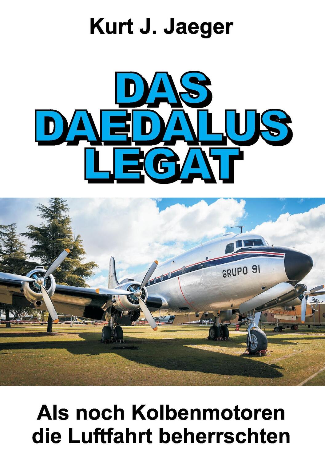 Cover: 9783734550621 | DAS DAEDALUS LEGAT | Als noch Kolbenmotoren die Luftfahrt beherrschten