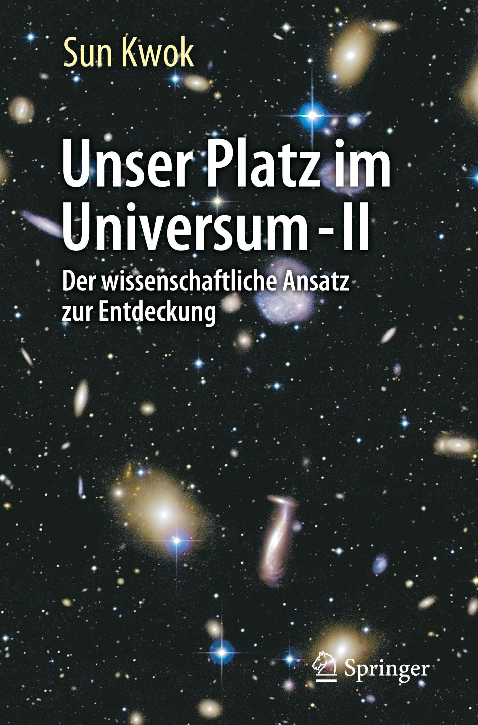 Cover: 9783031675621 | Unser Platz im Universum - II | Sun Kwok | Taschenbuch | xxv | Deutsch