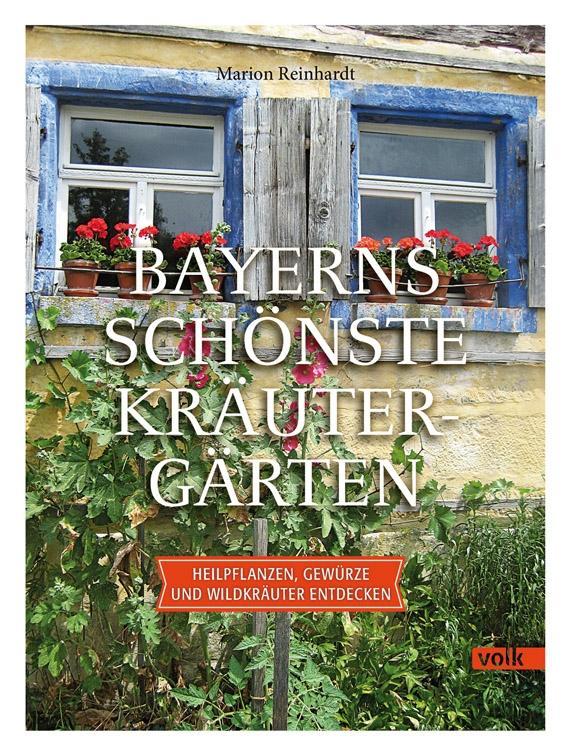 Cover: 9783862221660 | Bayerns schönste Kräutergärten | Marion Reinhardt | Buch | 208 S.