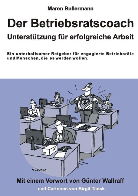 Cover: 9783849577735 | Der Betriebsratscoach | Unterstützung für erfolgreiche Arbeit | Buch