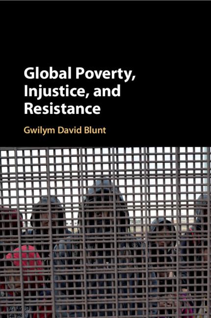 Cover: 9781108703321 | Global Poverty, Injustice, and Resistance | Gwilym David Blunt | Buch