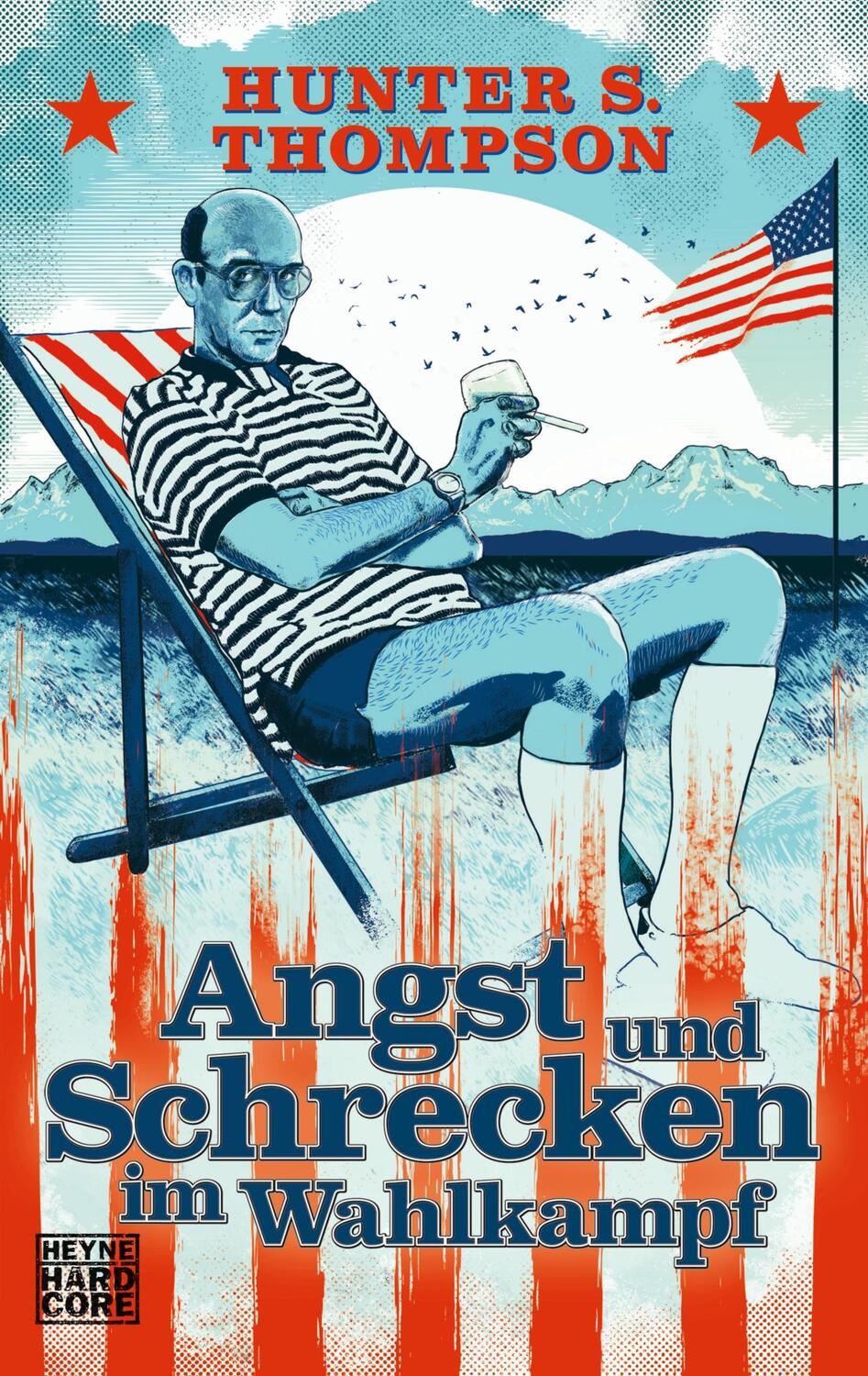 Cover: 9783453406186 | Angst und Schrecken im Wahlkampf | Hunter S. Thompson | Taschenbuch