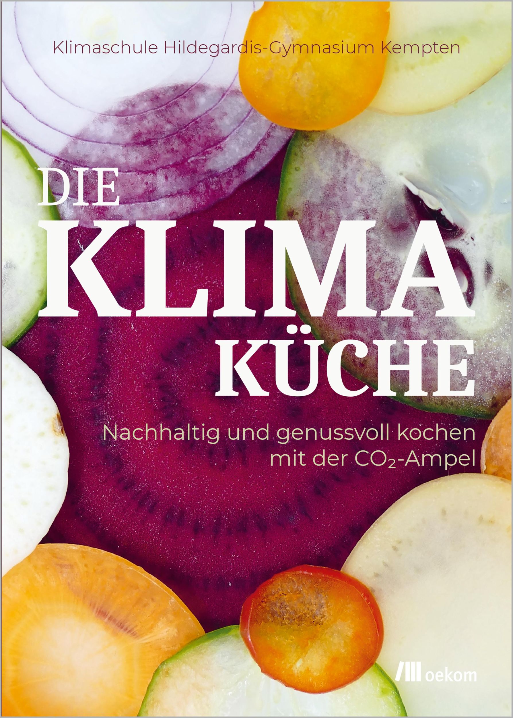 Cover: 9783987260896 | Die Klimaküche | Nachhaltig und genussvoll kochen mit der CO2-Ampel