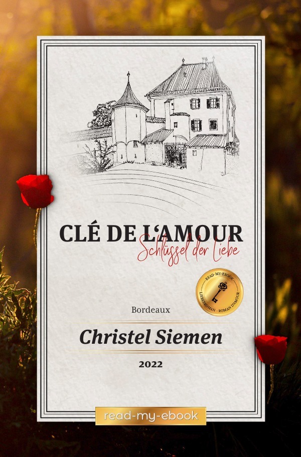 Cover: 9783754960608 | Clé de l'amour | Schlüssel der Liebe | Christel Siemen | Taschenbuch