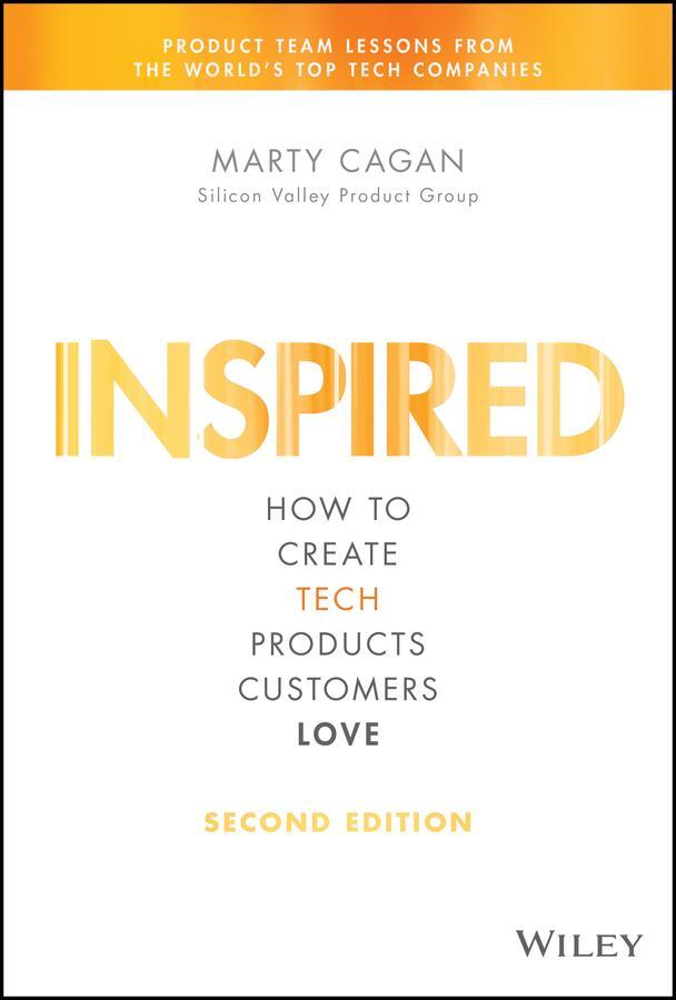 Cover: 9781119387503 | INSPIRED | How to Create Tech Products Customers Love | Marty Cagan