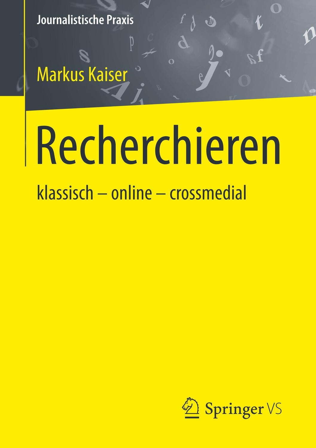 Cover: 9783658087203 | Recherchieren | klassisch - online - crossmedial | Markus Kaiser