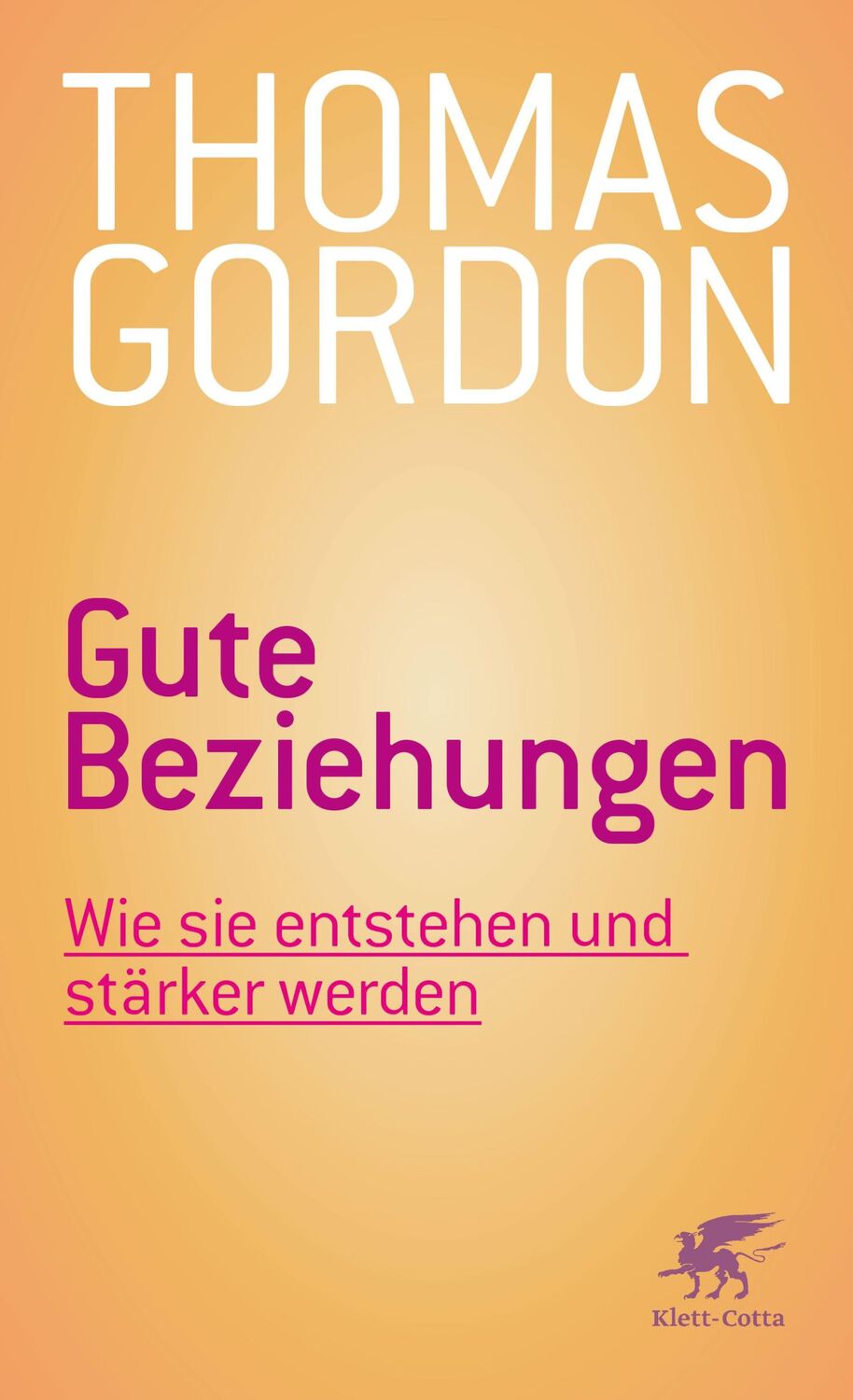 Cover: 9783608962727 | Gute Beziehungen | Wie sie entstehen und stärker werden | Taschenbuch