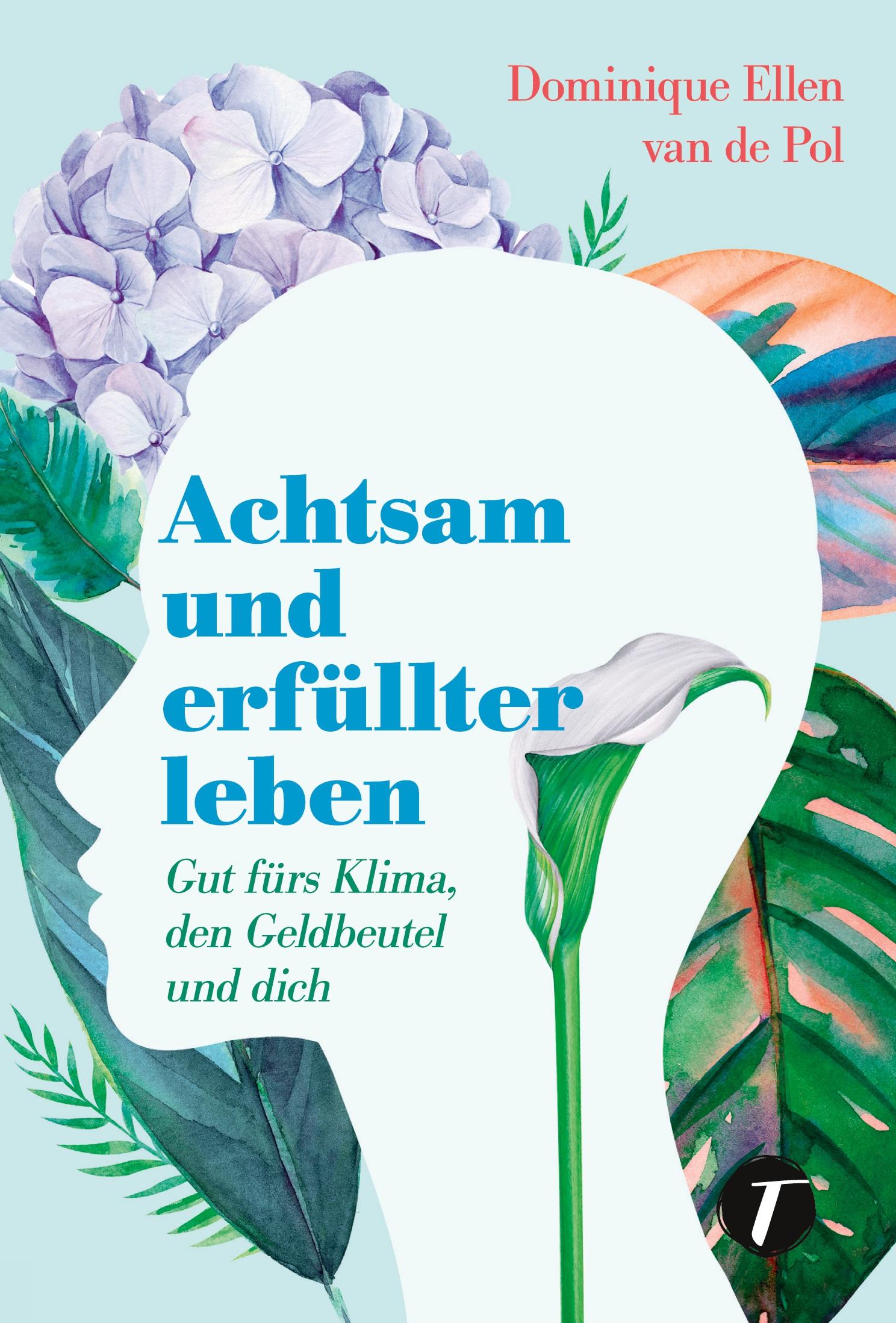 Cover: 9782496715163 | Achtsam und erfüllter leben | Gut fürs Klima, den Geldbeutel und dich