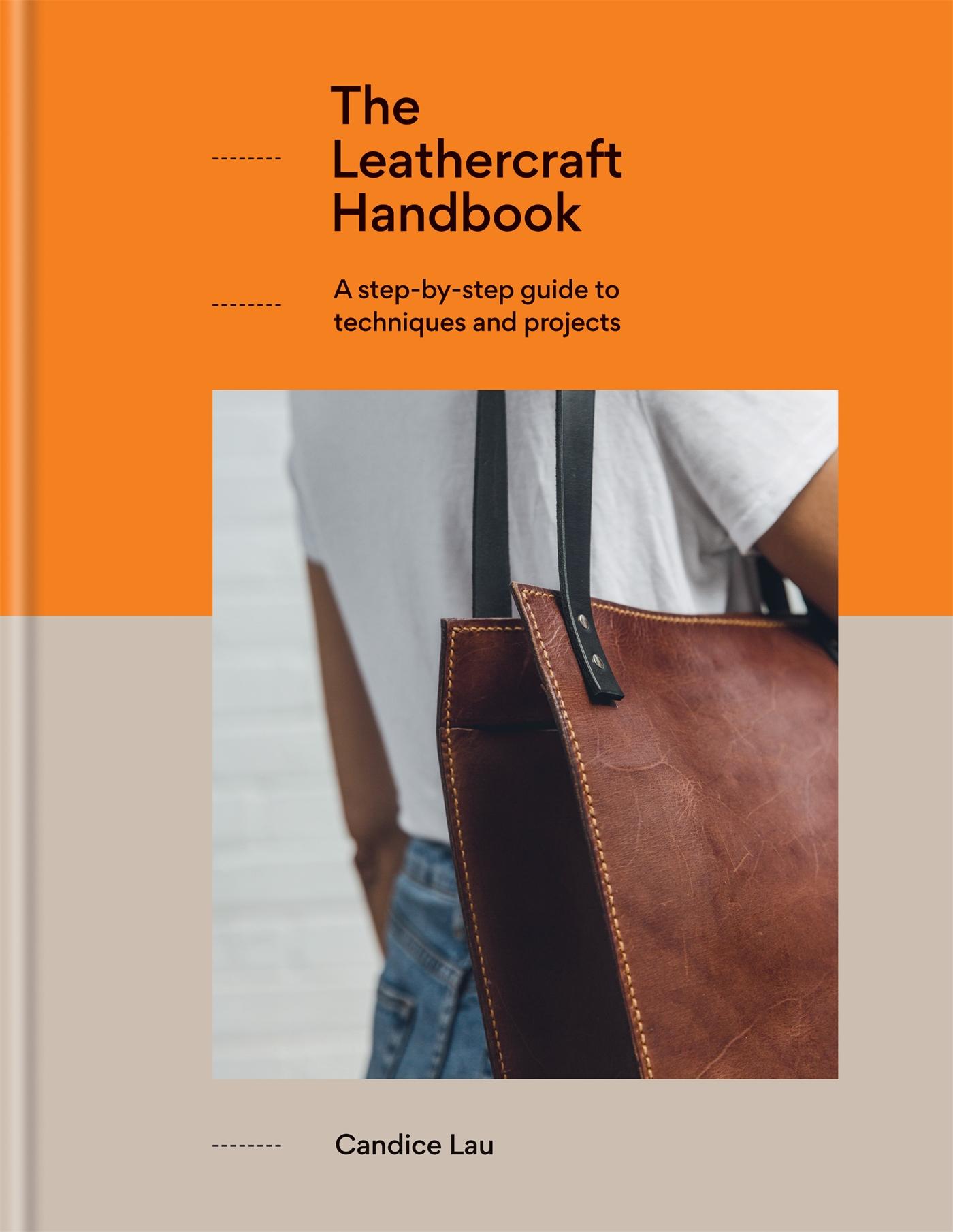 Cover: 9781781576908 | The Leathercraft Handbook | 20 Unique Projects for Complete Beginners