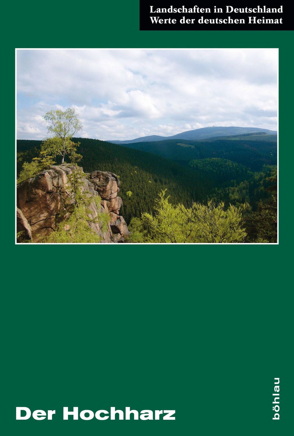 Cover: 9783412204679 | Der Hochharz | Jörg Brückner (u. a.) | Buch | 420 S. | Deutsch | 2016