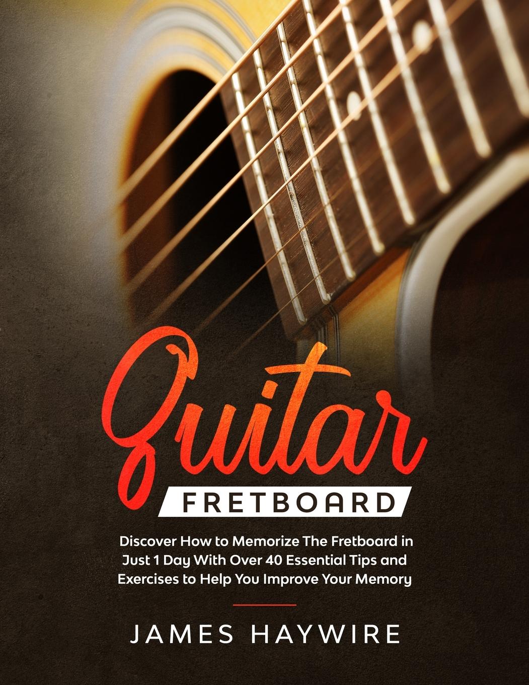 Cover: 9781989638811 | Guitar Fretboard | James Haywire | Taschenbuch | Paperback | Englisch