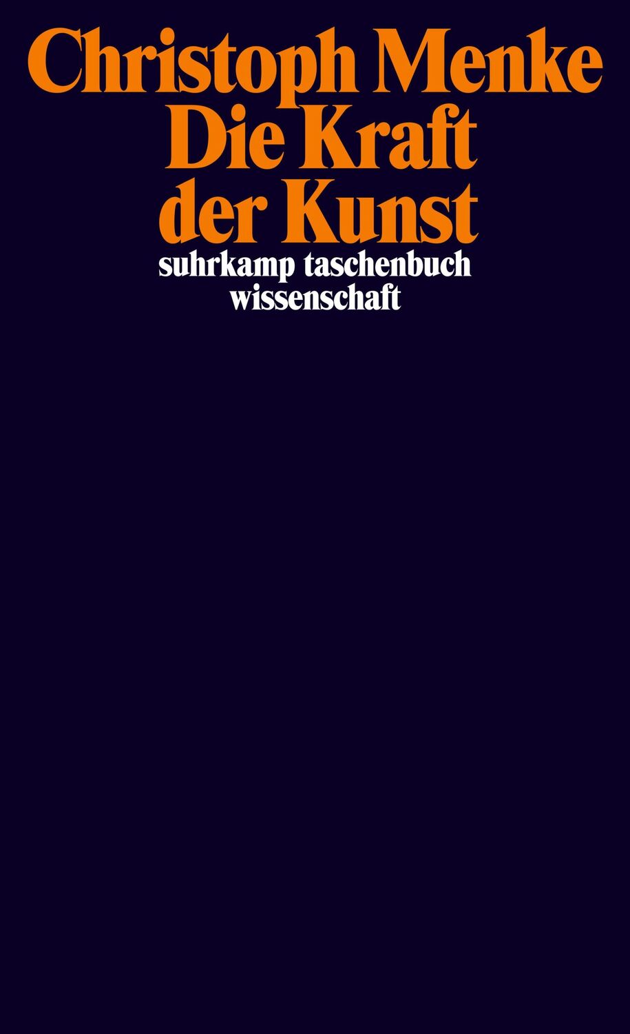 Cover: 9783518296448 | Die Kraft der Kunst | Christoph Menke | Taschenbuch | 179 S. | Deutsch