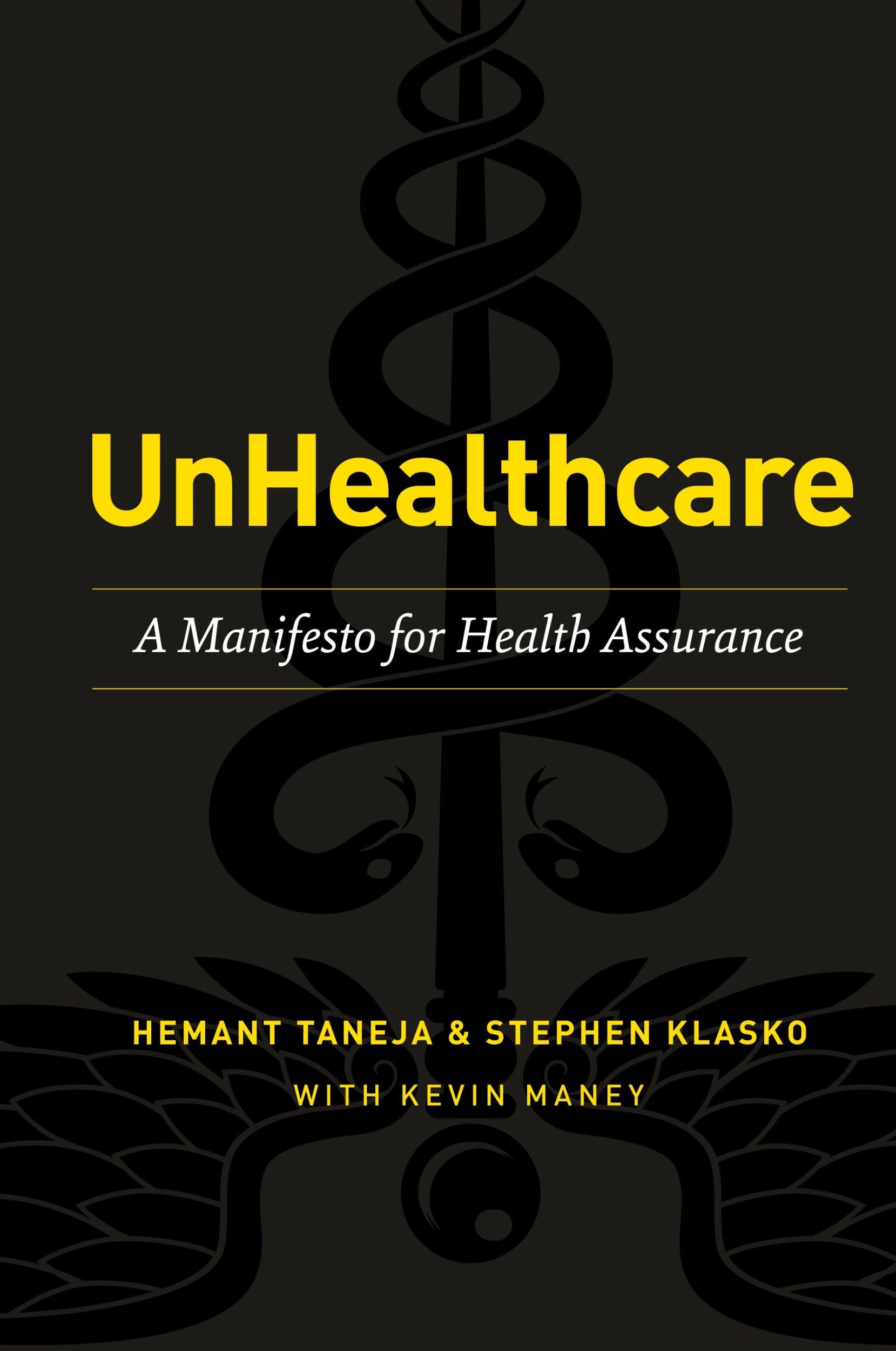 Cover: 9781716996511 | UnHealthcare | A Manifesto for Health Assurance | Taneja (u. a.)