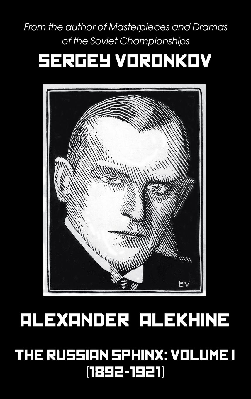 Cover: 9785604560792 | Alexander Alekhine - The Russian Sphinx | Volume I (1892-1921) | Buch