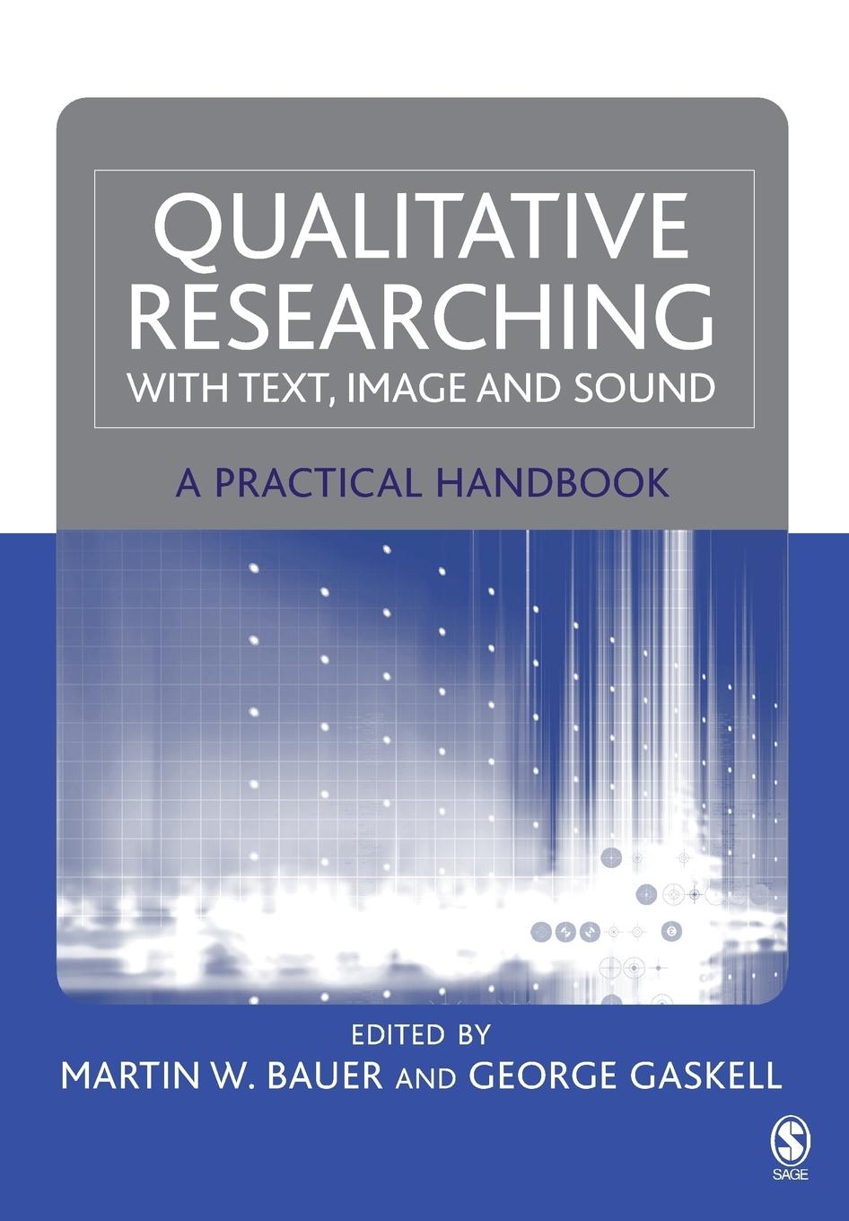 Cover: 9780761964810 | Qualitative Researching with Text, Image and Sound | Bauer (u. a.)