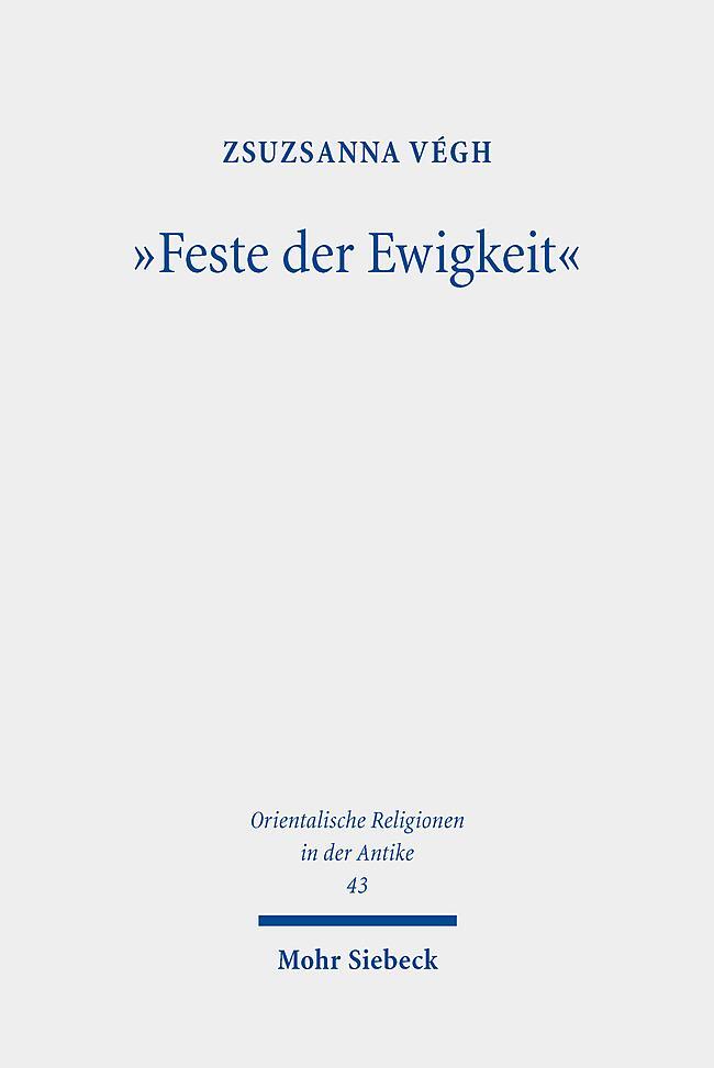 Cover: 9783161596384 | "Feste der Ewigkeit" | Zsuzsanna Végh | Buch | XV | Deutsch | 2021