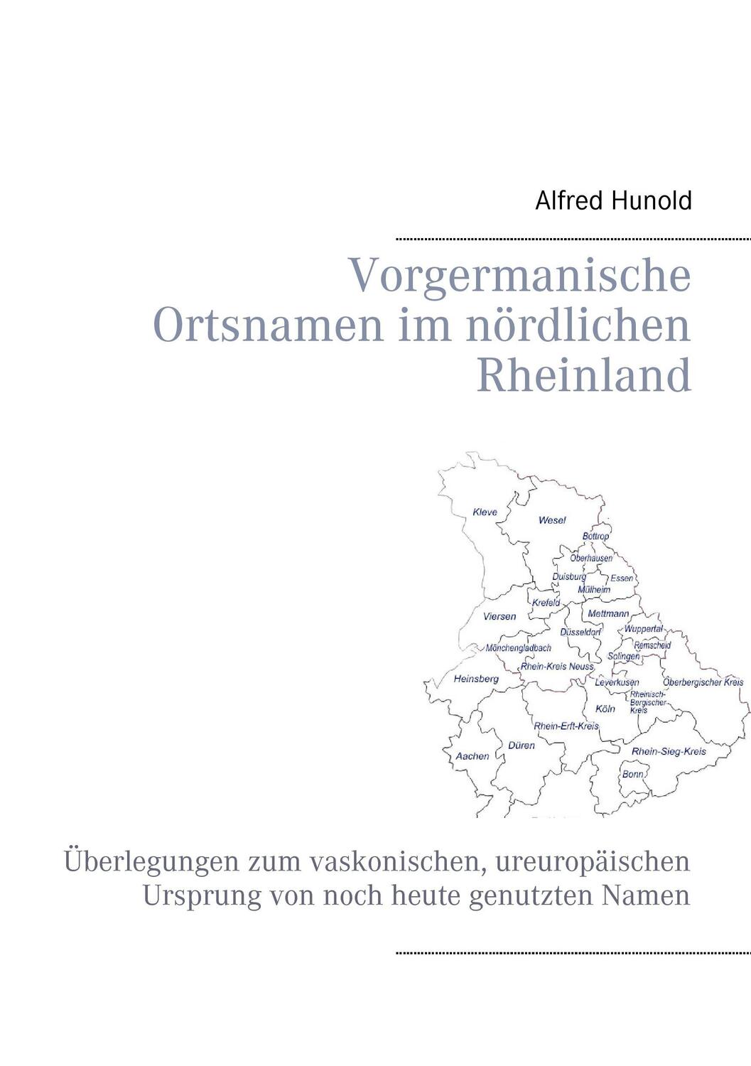 Cover: 9783741285608 | Vorgermanische Ortsnamen im nördlichen Rheinland | Alfred Hunold