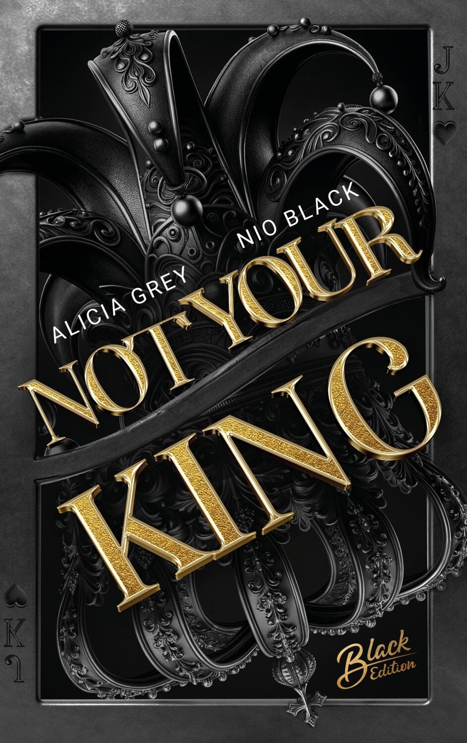 Cover: 9783989426368 | Not Your King | Alicia Grey (u. a.) | Taschenbuch | 468 S. | Deutsch