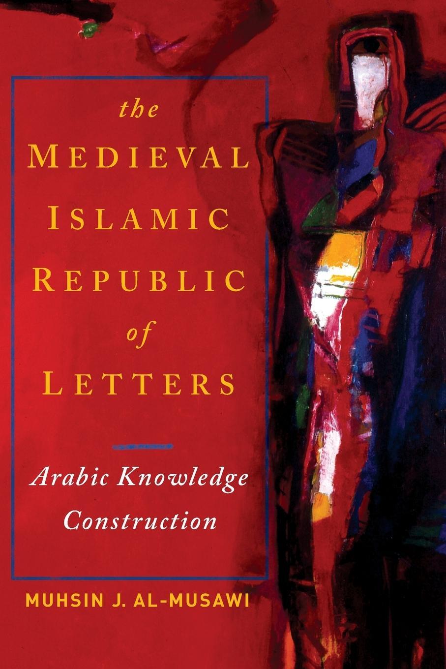 Cover: 9780268020446 | Medieval Islamic Republic of Letters, The | Muhsin J. Al-Musawi | Buch