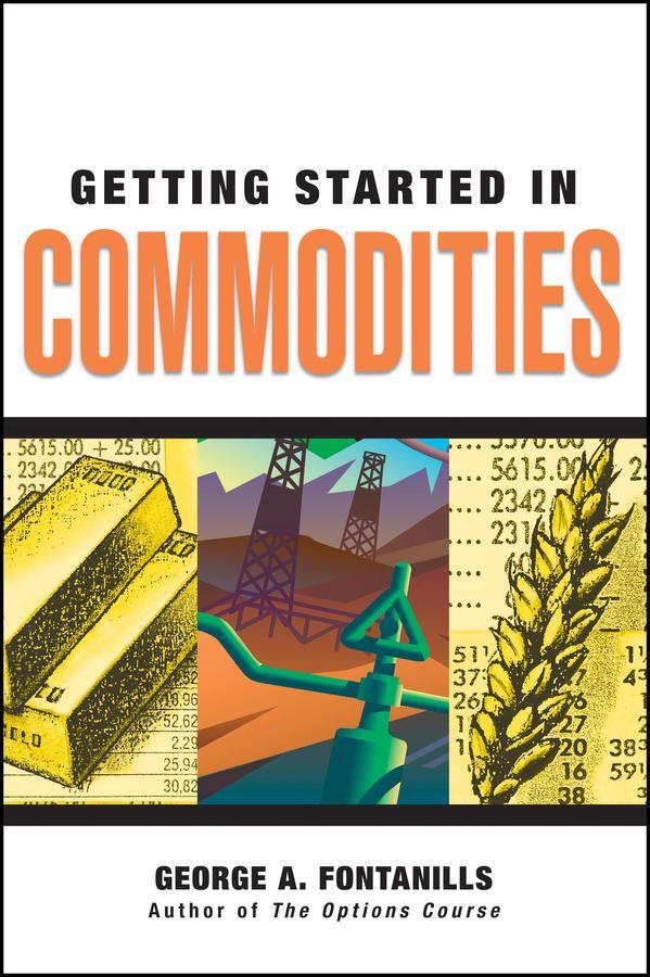 Cover: 9780470089491 | Getting Started in Commodities | George A Fontanills | Taschenbuch