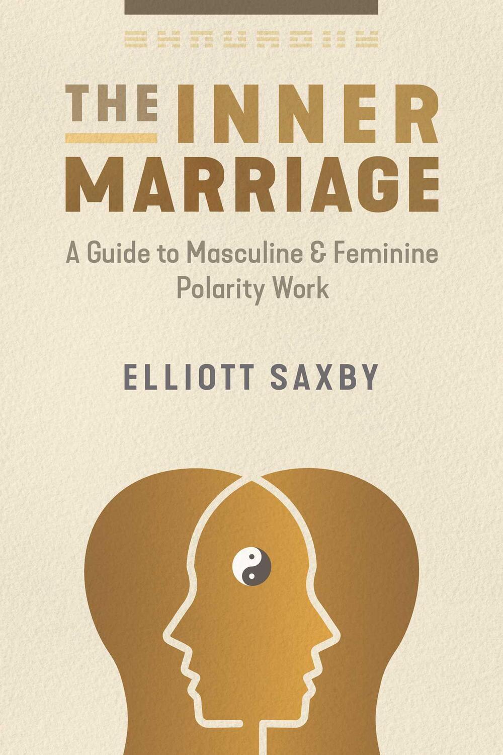 Cover: 9781644116043 | The Inner Marriage | A Guide to Masculine and Feminine Polarity Work