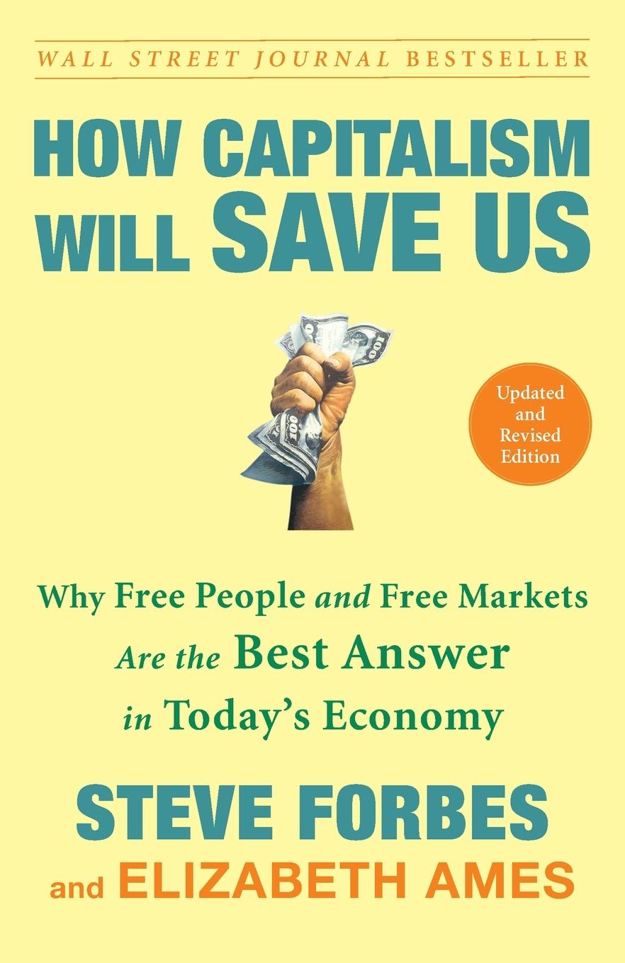 Cover: 9780307463104 | How Capitalism Will Save Us | Steve Forbes (u. a.) | Taschenbuch