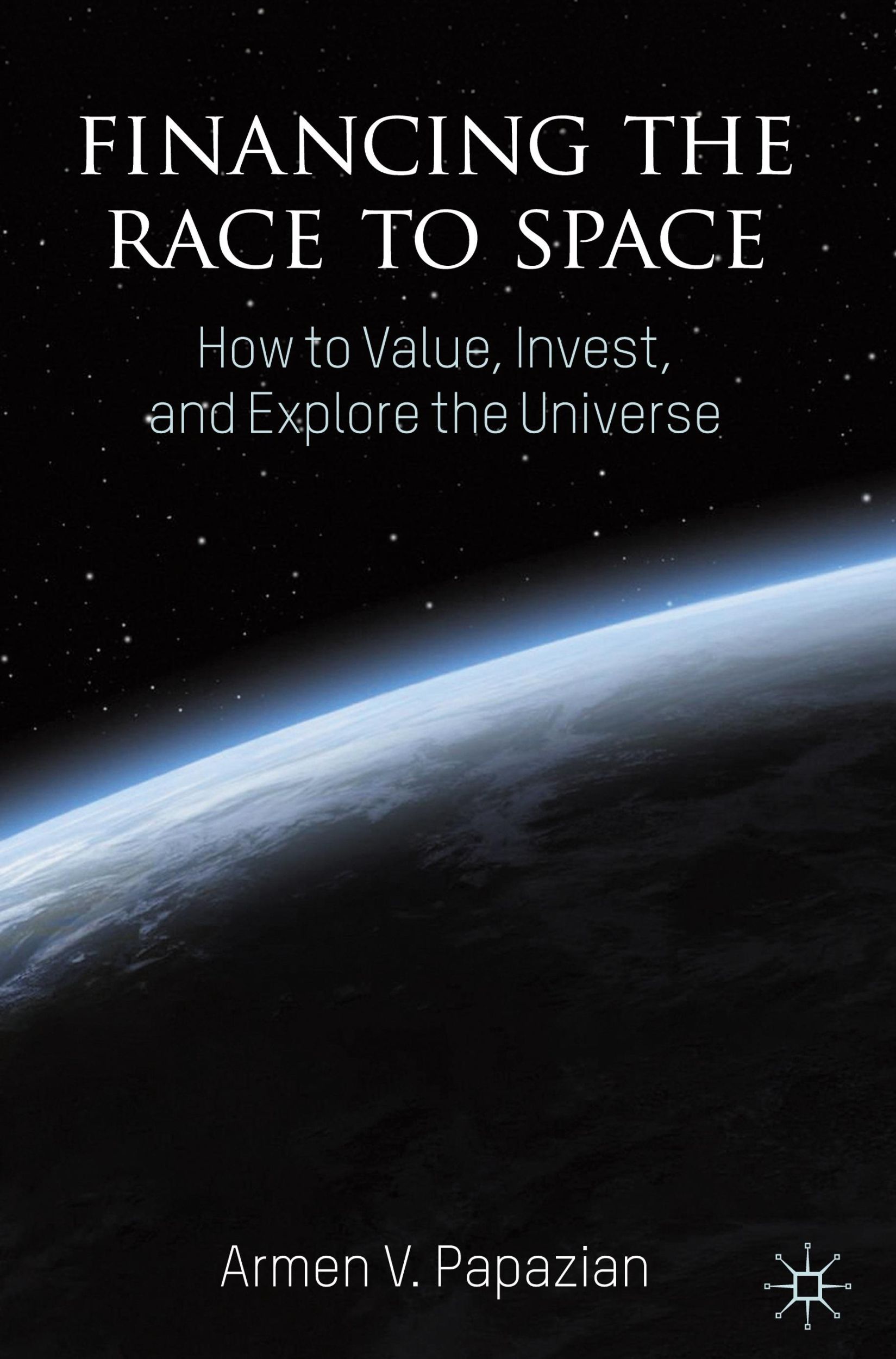 Cover: 9783031731013 | Financing the Race to Space | Armen V. Papazian | Buch | xl | Englisch