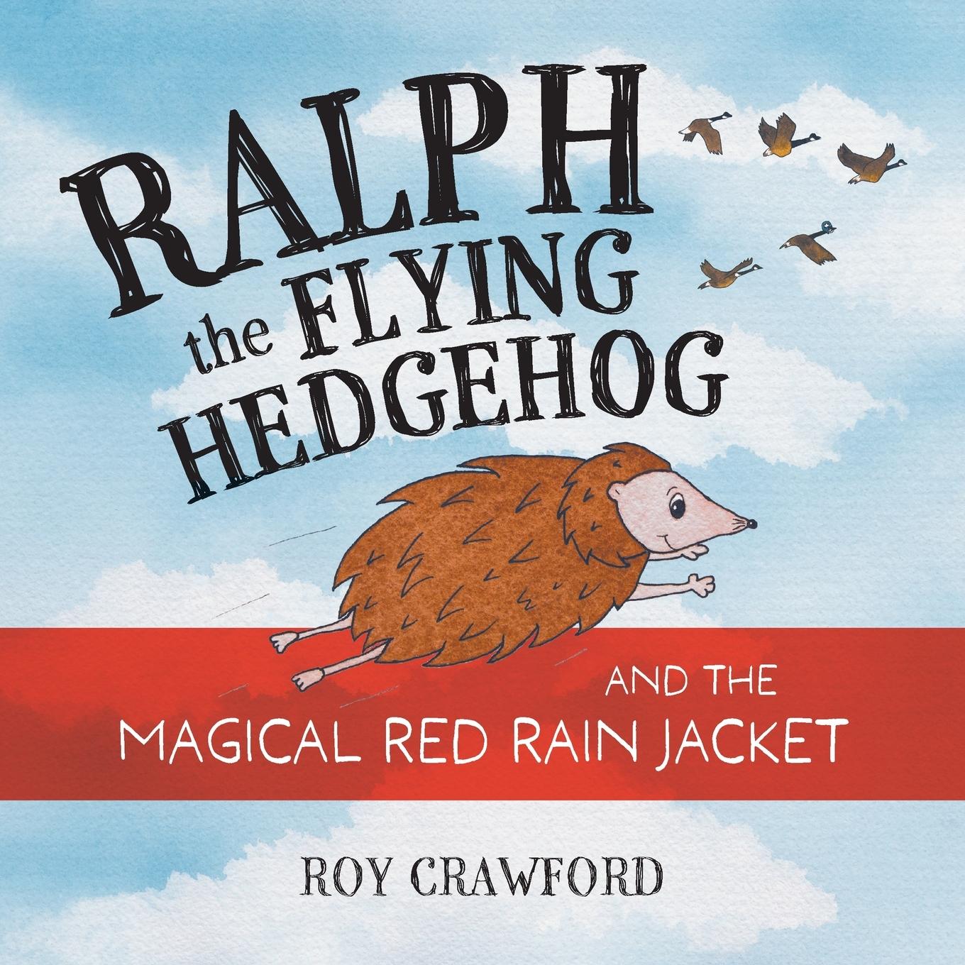 Cover: 9781039107236 | Ralph the Flying Hedgehog and the Magical Red Rain Jacket | Crawford