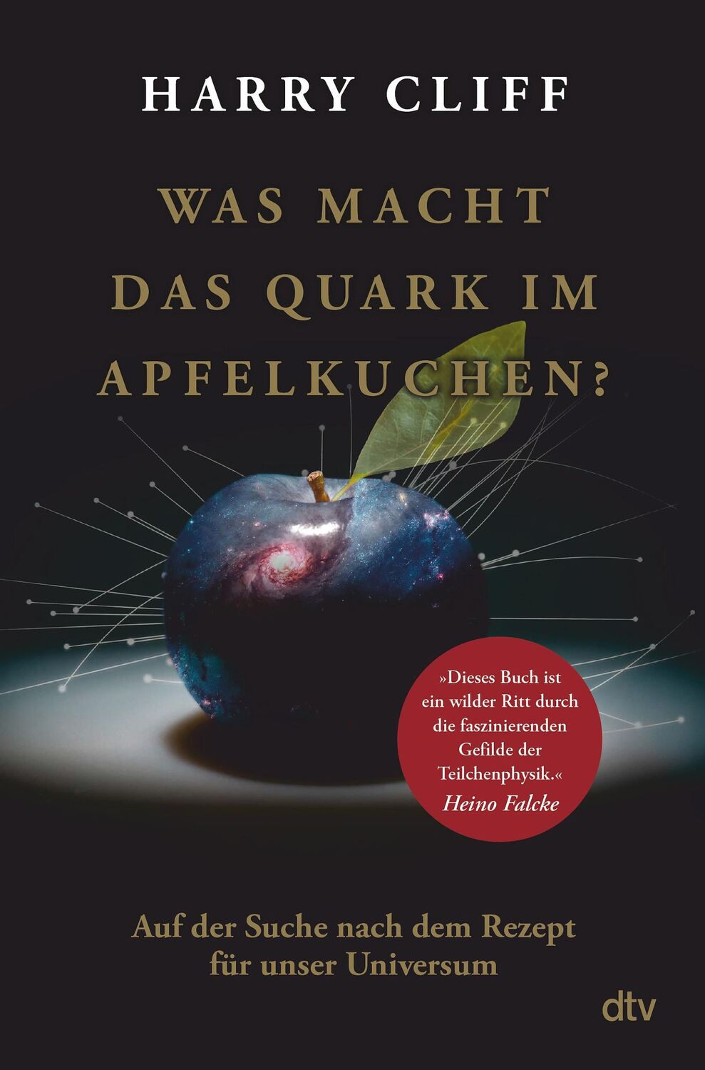 Cover: 9783423263269 | Was macht das Quark im Apfelkuchen? | Harry Cliff | Buch | 448 S.