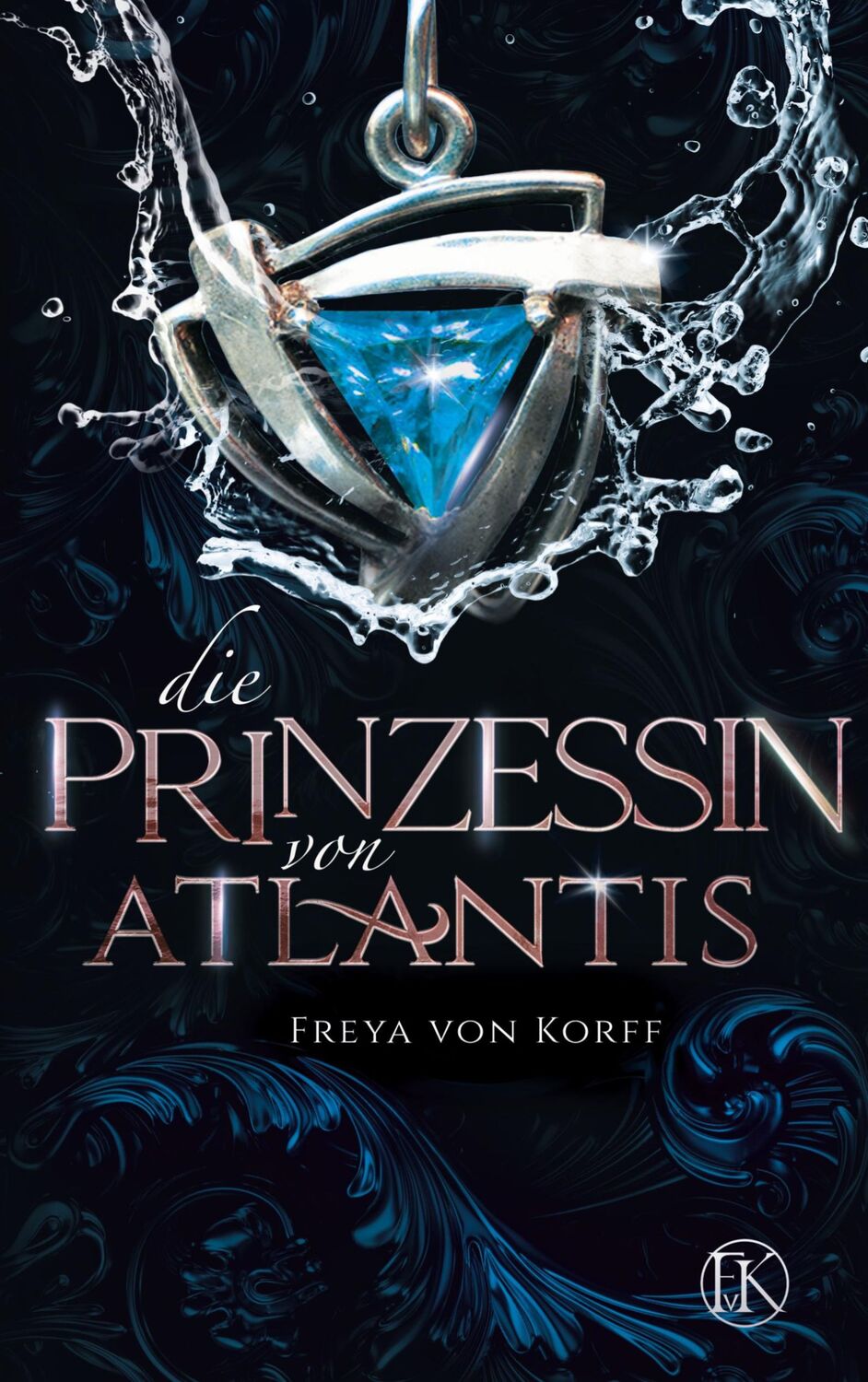 Cover: 9783750499355 | Die Prinzessin von Atlantis | Freya von Korff | Taschenbuch | 516 S.