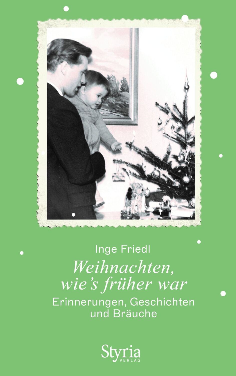 Cover: 9783222137402 | Weihnachten, wie's früher war | Erinnerungen, Geschichten und Bräuche