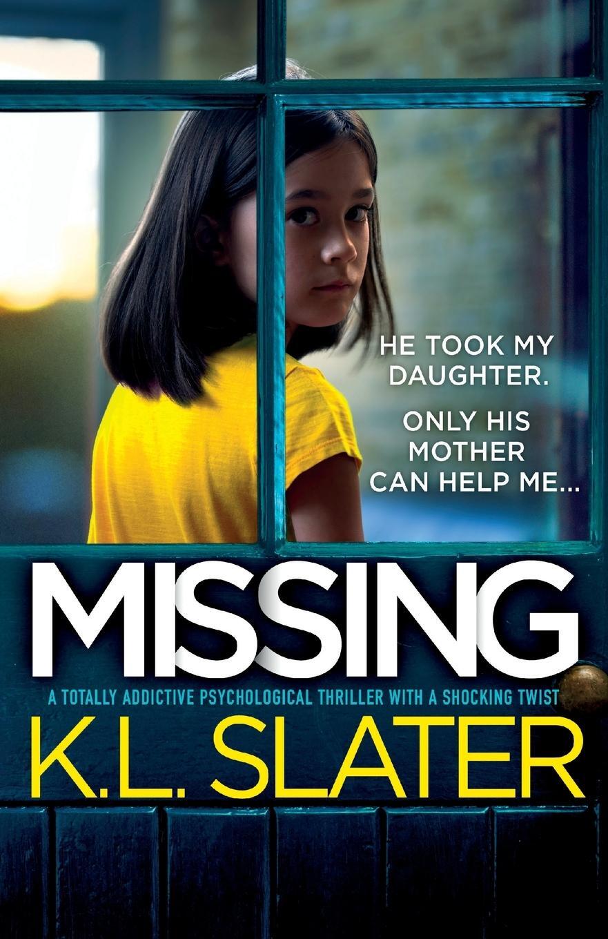 Cover: 9781803142401 | Missing | K. L. Slater | Taschenbuch | Paperback | Englisch | 2022