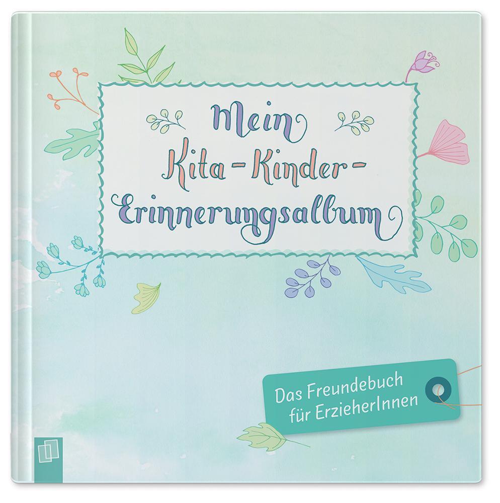 Cover: 4260217050984 | Mein Kita-Kinder-Erinnerungsalbum | Svenja Maibaum | Notizbuch | 80 S.