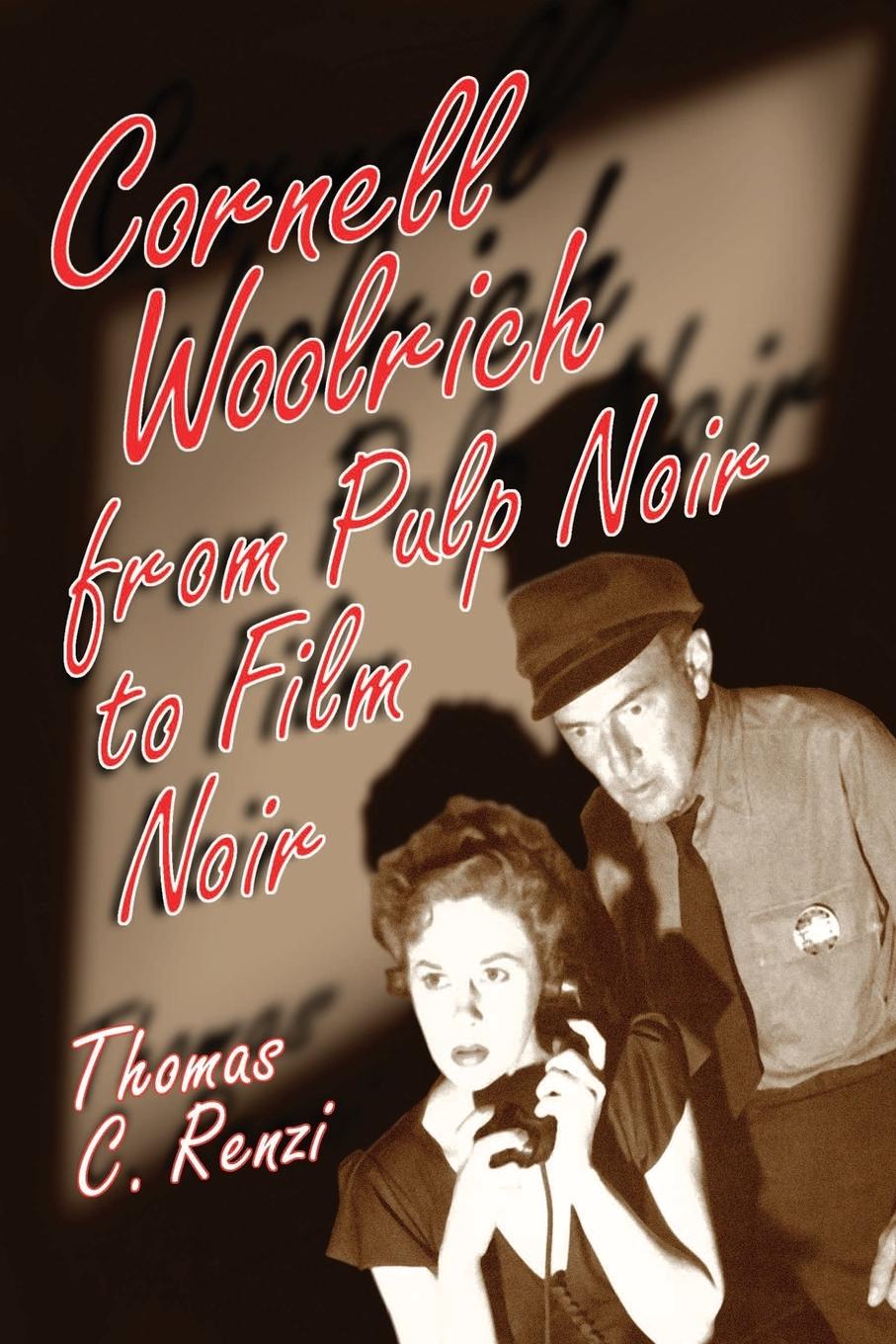 Cover: 9780786423514 | Cornell Woolrich from Pulp Noir to Film Noir | Thomas C. Renzi | Buch