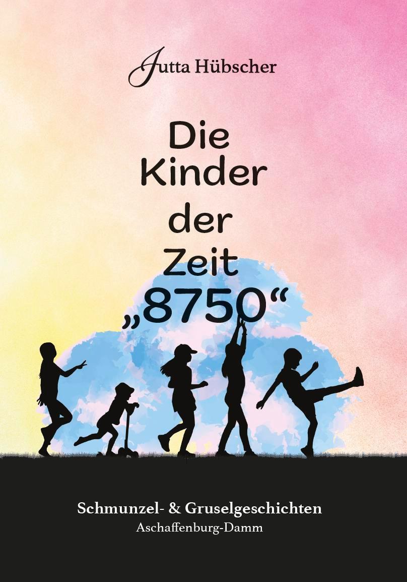 Cover: 9783758100338 | Die Kinder der Zeit "8750" | Jutta Hübscher | Buch | Deutsch | 2024