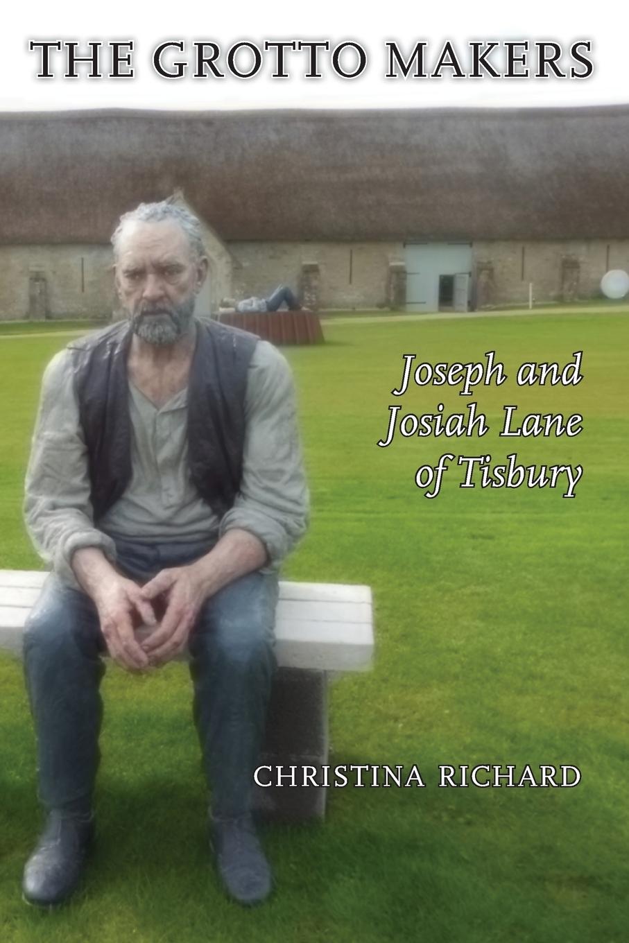 Cover: 9781906978549 | The Grotto Makers | Joseph and Josiah Lane of Tisbury | Richard | Buch