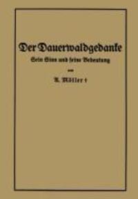 Cover: 9783642505560 | Der Dauerwaldgedanke | Sein Sinn und seine Bedeutung | Alfred Möller