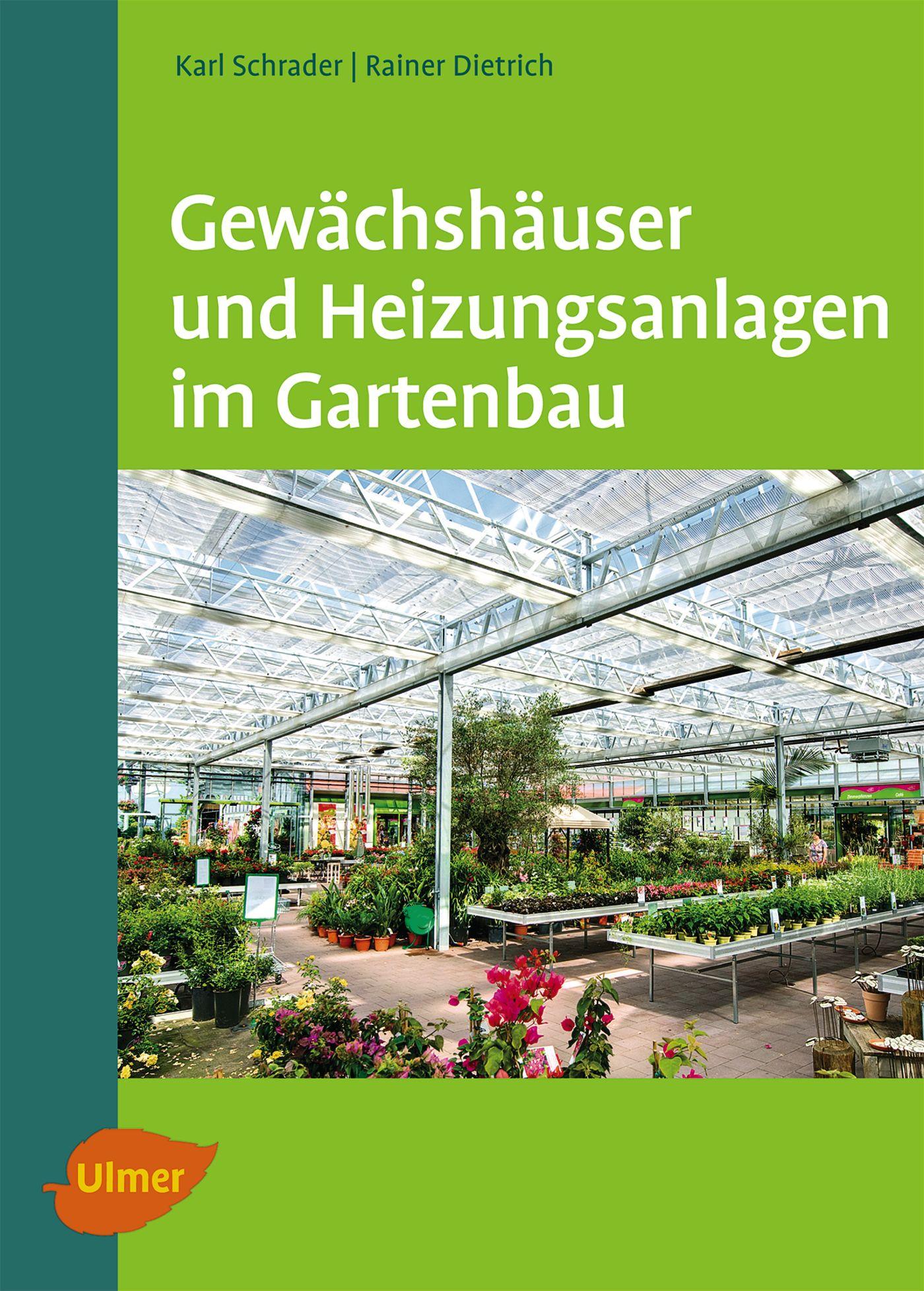 Cover: 9783800175826 | Gewächshäuser und Heizungsanlagen im Gartenbau | Karl Schrader | Buch