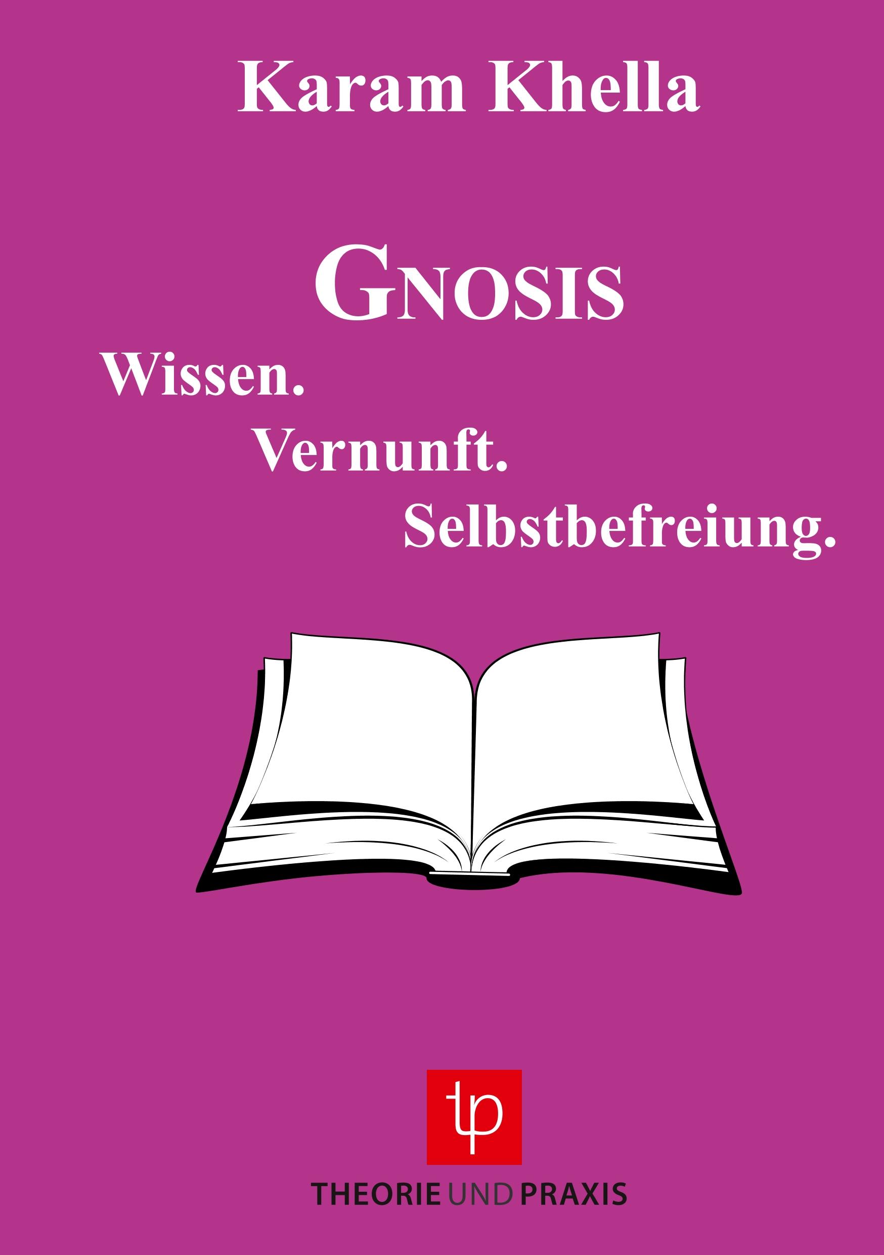 Cover: 9783939710226 | Gnosis - Wissen. Vernunft. Selbstbefreiung | Karam Khella | Buch