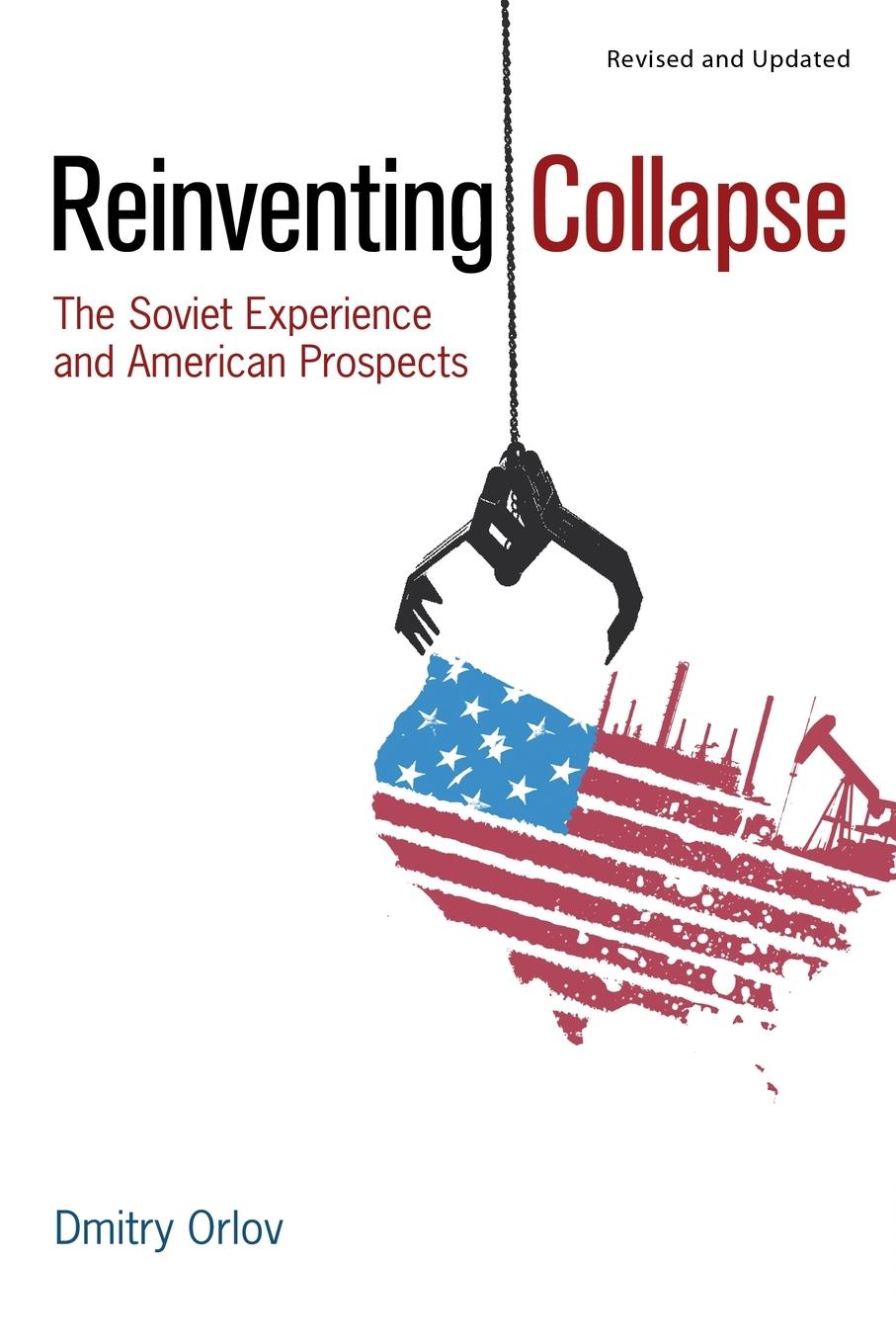 Cover: 9780865716858 | Reinventing Collapse | Dmitry Orlov | Taschenbuch | Englisch | 2011