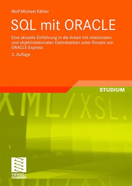 Cover: 9783834805270 | SQL mit ORACLE | Wolf-Michael Kähler | Taschenbuch | Paperback | xi