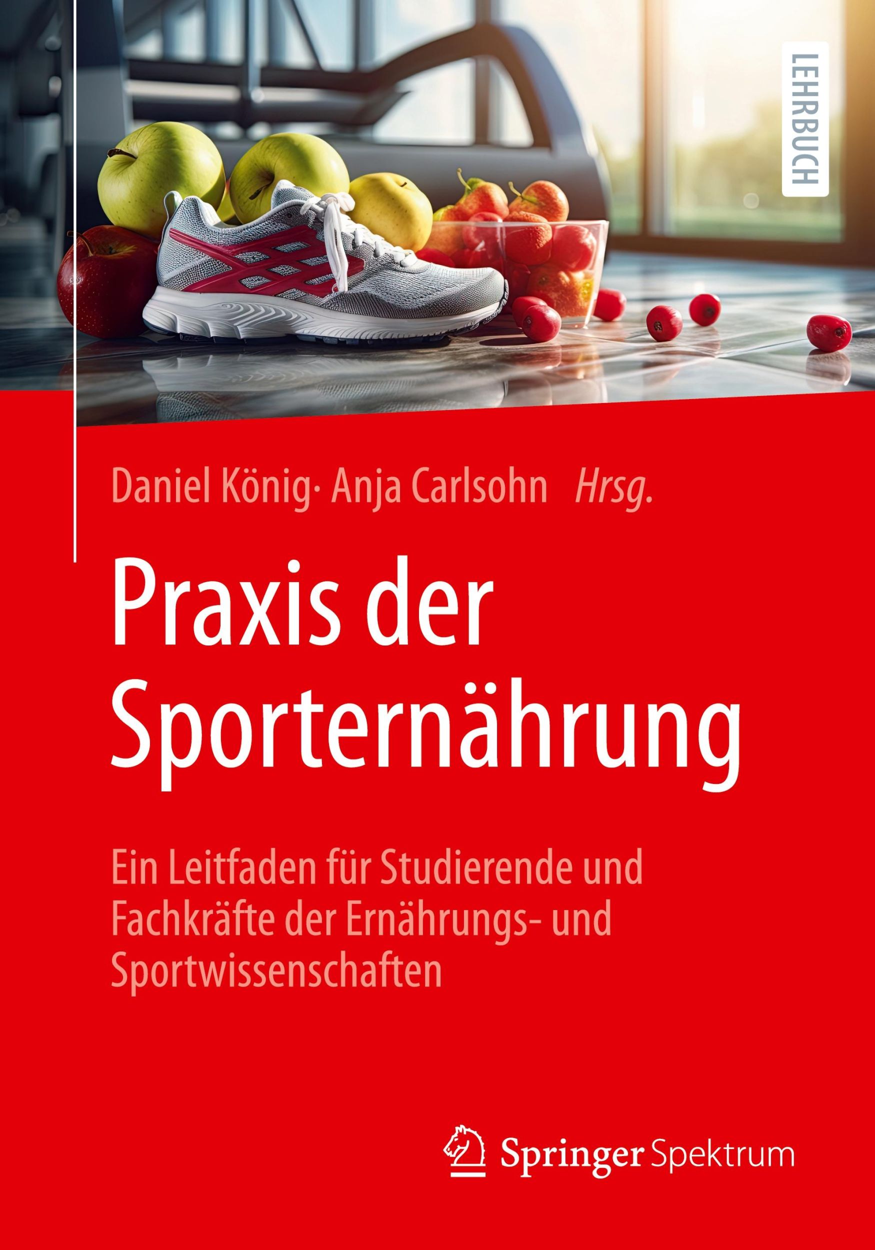 Cover: 9783662689738 | Praxis der Sporternährung | Anja Carlsohn (u. a.) | Taschenbuch | x